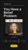 Promotional graphic for Fitness & Sushi podcast episode 284 titled ‘You Have a Belief Problem,’ featuring host Deanna Schober smiling against a dark background. The image includes audio waveforms and a yellow button labeled ‘New Episode.’